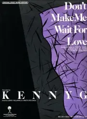 KENNY G DON'T MAKE ME WAIT FOR LOVE SHEET MUSIC-PIANO/VOCAL/GUITAR-RARE-1986-NEW