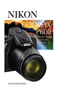 在飛比找博客來優惠-Nikon Coolpix P600: An Easy Gu
