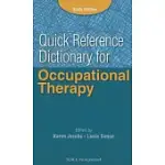 QUICK REFERENCE DICTIONARY FOR OCCUPATIONAL THERAPY