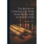 THE BOOKS OF CHRONICLES, WITH MAPS NOTES AND INTRODUCTION
