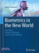 Biometrics in the New World ― The Cloud, Mobile Technology and Pervasive Identity