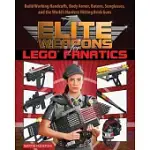 ELITE WEAPONS FOR LEGO FANATICS: BUILD WORKING HANDCUFFS, BODY ARMOR, BATONS, SUNGLASSES, AND THE WORLD’S HARDEST HITTING BRICK GUNS