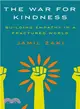 The War for Kindness ― Building Empathy in a Fractured World