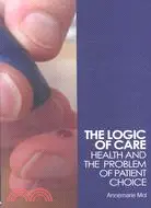在飛比找三民網路書店優惠-The Logic of Care ─ Health and
