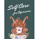 SELF CARE FOR CAPRICORN: ASTROLOGY SIGN SELF CARE WELLNESS NOTEBOOK - ACTIVITIES - TIPS - MENTAL HEALTH - ANXIETY - PLAN - WHEEL - REJUVENATION