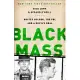 Black Mass: Whitey Bulger, the Fbi, and a Devil’s Deal