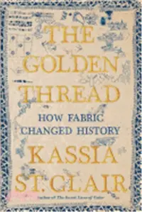 在飛比找三民網路書店優惠-The Golden Thread ― How Fabric