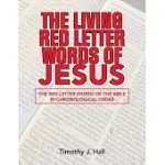 THE LIVING RED LETTER WORDS OF JESUS: THE RED-LETTER WORDS OF THE BIBLE IN CHRONOLOGICAL ORDER