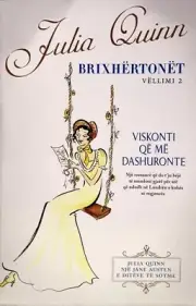 Viskonti qe me dashuronte, vellimi 2, Julia Quinn. Book from Albania