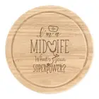 I'm A Midwife What's Your Superpower Round Chopping Cheese Board Superhero