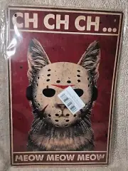FRIDAY THE 13th CH CH CH. CAT METAL TIN SIGN JASON CAT HOCKEY MASK 12"X 8"