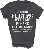 [SDVN] If You're Flirting with Me Please Let Me Know Funny Unisex Shirt Gift Women Men