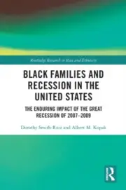 Black Families and Recession in the United States by Kopak Albert M. Western Ca
