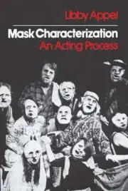 Mask Characterization: An Acting Process - Paperback, by Appel Libby - New