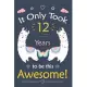 It only Took 12 Years To Be This Awesome!: Llama Journal Notebook for Girls / 12 Year Old Birthday Gift for Girls!