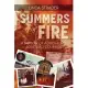 Summers of Fire: A Memoir of Adventure, Love and Courage