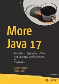 在飛比找博客來優惠-More Java 17: An In-Depth Expl