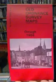 MAP OF Omagh 1906 County Tyrone Sheet 35.09 by Alan Godfrey NEW 9780850547153