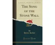 The Song of the Stone Wall (Classic Reprint) Helen Keller Paperback Book