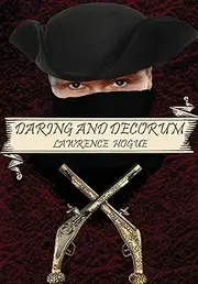 Daring and Decorum: A Highwayman Novel