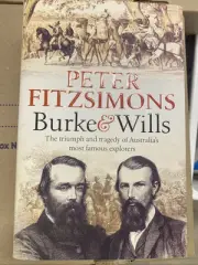 Burke and Wills by Peter Fitzsimons 2017 Hardcover Australian Explorers History