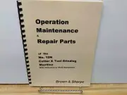 Brown & Sharpe 10N Cutter & Grinder Operation, Maintenance & Repair Parts Manual