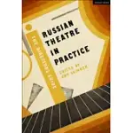 RUSSIAN THEATRE IN PRACTICE: THE DIRECTOR’S GUIDE