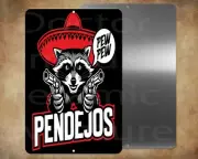 funny PEW PEW PENDEJOS 8" x 12" metal sign Made in USA
