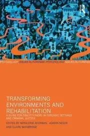 Transforming Environments and Rehabilitation