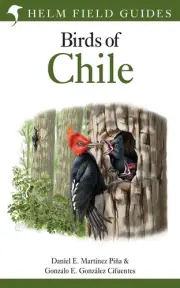 Field Guide to the Birds of Chile by Daniel E. Mart?nez Pi?a (English) Paperback