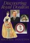 Discovering Royal Doulton by Michael Doulton: New