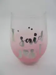 STANT STEMLESS WINE "I SAID YES" - 5" 0408I