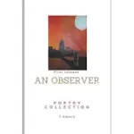 AN OBSERVER: COLLECTION OF AN INTROVERTED OBSERVER