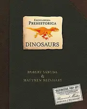 Encyclopedia Prehistorica Dinosaurs The Definitive PopUp 1