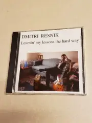 Learnin' My Lessons The Hard Way by DMITRI RESNIK (CD, 2002 Rusty Nail