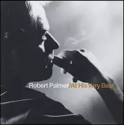 ROBERT PALMER - AT HIS VERY BEST CD ~ BAD CASE OF LOVING YOU GREATEST HITS *NEW*