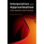 INTERPOLATION AND APPROXIMATION WITH SPLINES AND FRACTALS