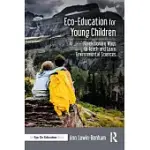 ECO-EDUCATION FOR YOUNG CHILDREN: REVOLUTIONARY WAYS TO TEACH AND LEARN ENVIRONMENTAL SCIENCES