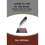 LIVING MY LIFE BY THE BOOK: DOING IT LIKE THE PROSE