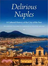 在飛比找三民網路書店優惠-Delirious Naples ― A Cultural 