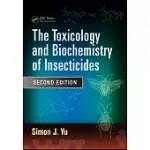 THE TOXICOLOGY AND BIOCHEMISTRY OF INSECTICIDES