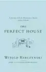 The Perfect House: A Journey with the Renaissance Master Andrea Palladio: New