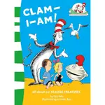 CLAM-I-AM! (THE CAT IN THE HAT'S LEARNING LIBRARY, BOOK 11)/TISH RABE【三民網路書店】