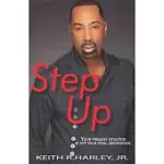 STEP UP: YOUR PRESENT SITUATION IS NOT YOUR FINAL DESTINATION
