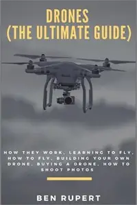 在飛比找三民網路書店優惠-Drones - the Ultimate Guide ─ 