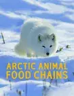 Arctic Animal Food Chains: English Edition (Nunavummi Reading Series)