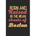 BORN AND RAISED IN THE MEAN STREETS OF BOSTON: 6X9 - NOTEBOOK - DOT GRID - CITY OF BIRTH