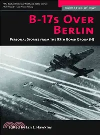 在飛比找三民網路書店優惠-B-17s over Berlin ─ Personal S