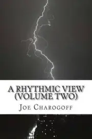 A rhythmic view2: volume two by Joe Charogoff (English) Paperback Book