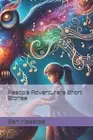 Aesop's Adventurers Short Stories by Ben Maestas Paperback Book